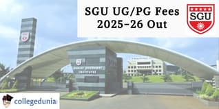 SGU UG/PG Fees 2025-26 Out; Check Details Here!